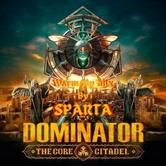 Dominator 2024 WarmUp Mix By SPARTA