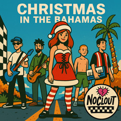 Christmas in the Bahamas (feat. NoClout)
