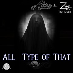 Alize - All Type of That