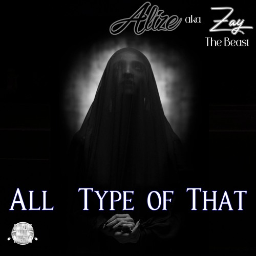 Alize - All Type of That