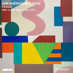 Une Américaine à Paris : Feadz - 13 Juillet 2022