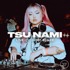 TSU NAMI (LIVE SET) @ DEF