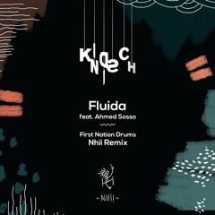 Fluida Feat. Ahmed Sosso - First Nation Drums - Nhii Remix (Snippet)