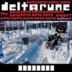 (Deltarune: Same Same Same Same Same Same Same S... Other Puppet) █ █ █ █ █ █ █ █