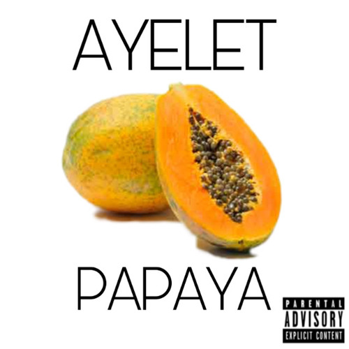 Stream PAPAYA - Ayelet by fern | Listen online for free on SoundCloud