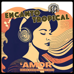 World Salsa Radio Encanto Tropical 53