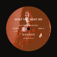 Don't You Want Me (bizzy flip)
