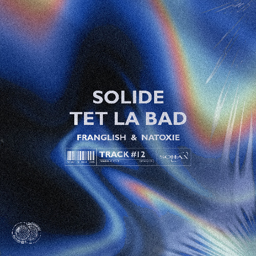 Solide x Tet La Bad