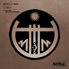 Monty ft T-Man - Apollo / Apollo (Mystic State Remix)