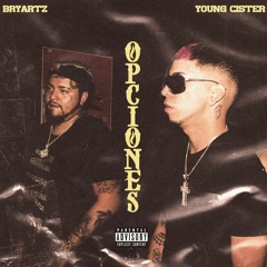 Young Cister - Opciones feat. Bryartz