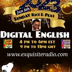 JAN 8TH SUNDEAY RICE AND PEAS SHOW WITH DIGITAL ENGLISH