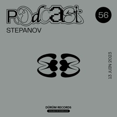 Podcast°56 : STEPANOV
