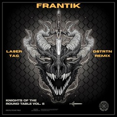 FrantiK - Laser Tag (DSTRTN Remix)