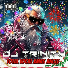 Dj Trinity - Total Vocal Xmas Jingle
