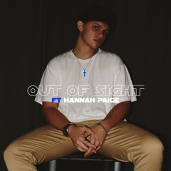 Out Of Sight Ft Hannah Paige