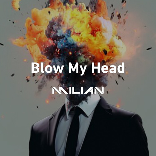 Blow My Head (Original Mix)