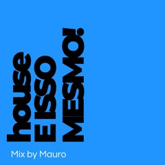 HOUSE, E ISSO MESMO!