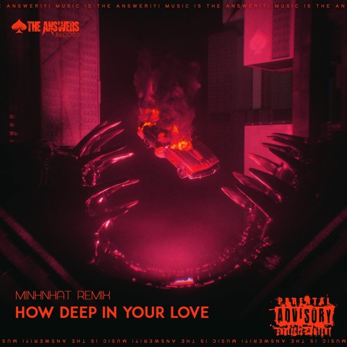 How Deep In Your Love ( MinhNhat Remix )