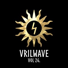 VRILWAVE VOL. 24