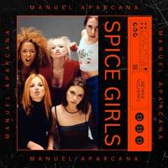 Spice Girls - Spice Up Your Life (RETRO PARTY) MANUEL APARCANA XCLUSIVE _ DESCARGA GRATIS