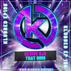 Revive DJ's - That Dino (OUT NOW ON KLUBBED DIGITAL)
