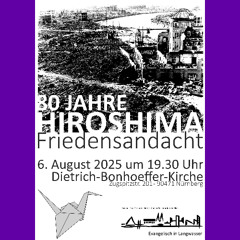 80 Jahre Hiroshima - Friedensandacht am 6. August mit Griet Petersen und Daniel Szemerédy