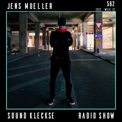 Sound Kleckse Radio Show 0562 - Jens Mueller - 2023 week 33