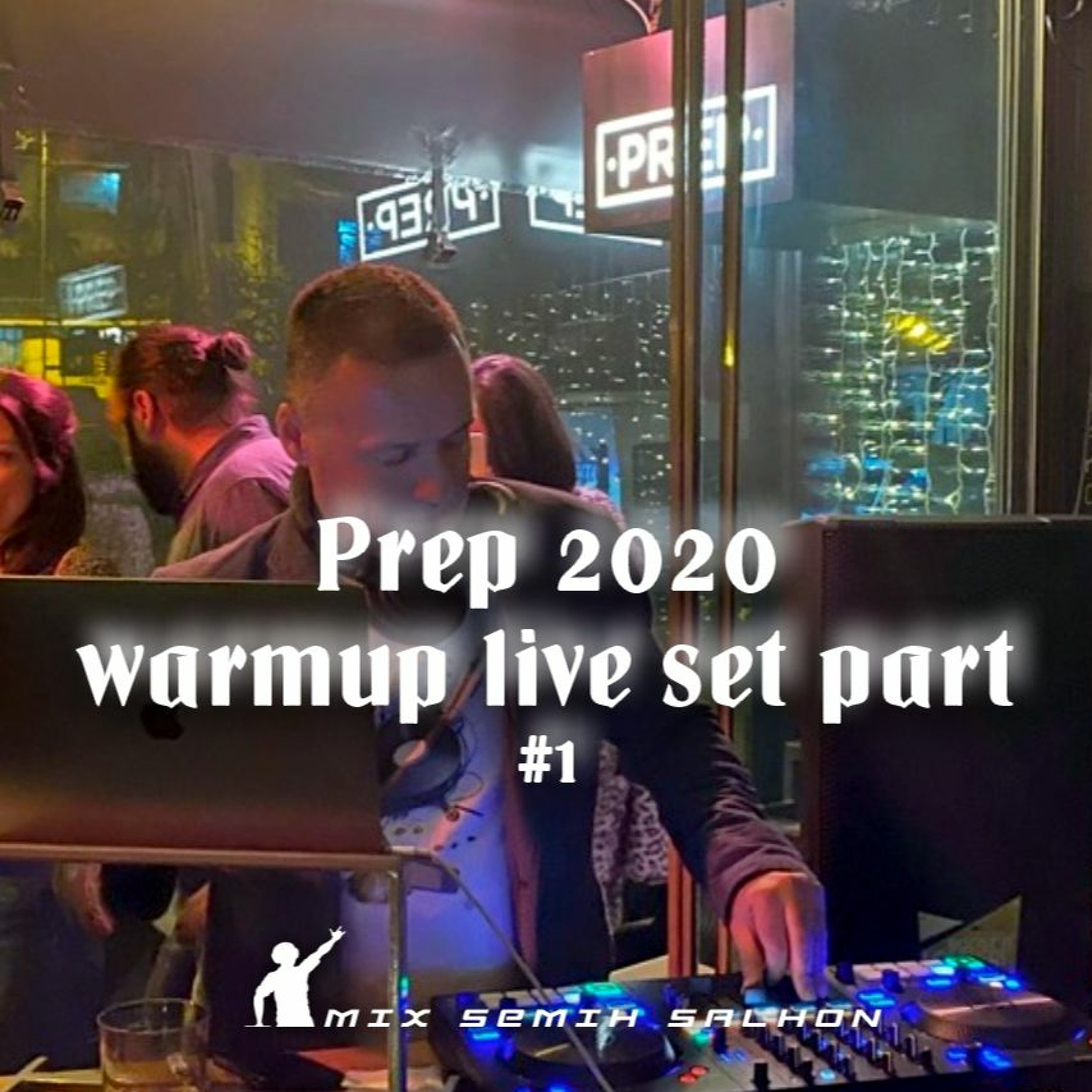 Prep 2020 warmup live set part #1