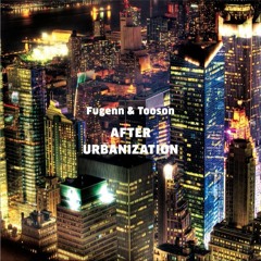 Fugenn & Tooson "Metropolis" from "AFTER  URBANIZATION" PFCD110