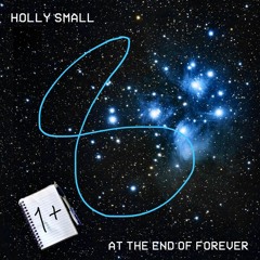 Holly Small - At The End Of Forever
