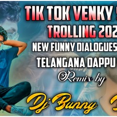 TIK TOK VENKY SANDY TROLLING 2021 NEW FUNNY DIALOGUES PART 2  Vs TELANGANA DAPPU STYLE DJ BUNNY