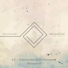 9 on the 9th SE08 #09 | September 2023 Releases