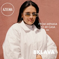 BKLAVA - FROM MENASA TO MI CASA MIX