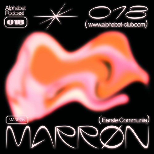 Alphabet Podcast 018 - MARRØN