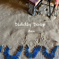 Diddly Doop (Zan)