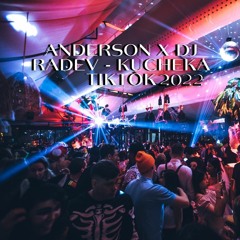 Anderson x DJ RADEV - KUCHEKA TIKTOK, 2022