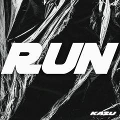 KAZU - RUN
