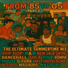 From '85 to '05: The Ultimate Summertime Mix (Part 2 of 3)
