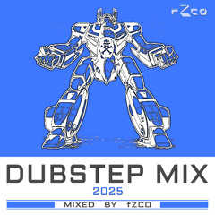 fZco 2025 Dubstep Mix [FREE DOWNLOAD]