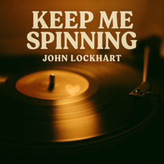 Keep Me Spinning