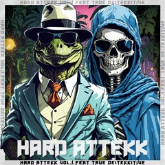 HARD ATTEKK Vol. 1: True De[Tekk]tive