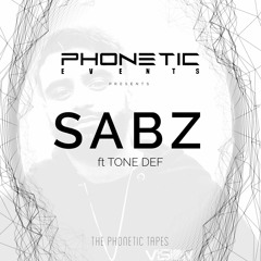 Sabz Ft. Tone Def Phonetic Events Mix Series