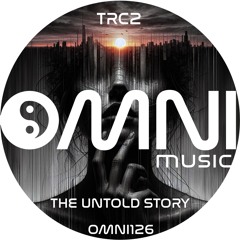 OUT NOW TRC2 - The Untold Story (Omni126)