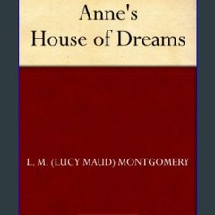 ebook [read pdf] 📖 Anne's House of Dreams (Anne of Green Gables series Book 5) Read Book