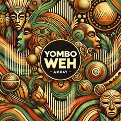 Amray - Yombo Weh (Original Mix)