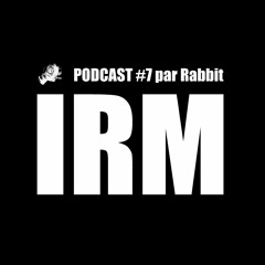 IRM Podcasts - #7/2021, l'ombre en lumière (par Rabbit)
