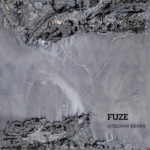 Skrillex & ISOxo - Fuze (Atromix Remix)