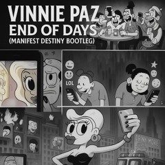 Vinnie Paz - End Of Days (Manifest Destiny Bootleg) [RADIO EDIT]