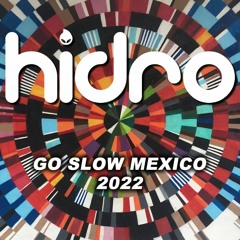 GoSlowMexico - 2022