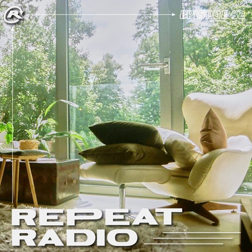 Repeat Radio: Episode 52